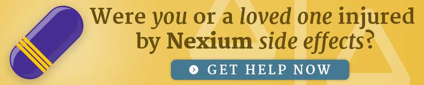 Were you or a loved one injured by Nexium side effects? Get help now.
