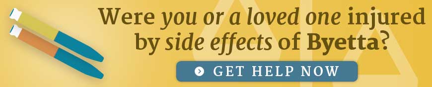 Were you or a loved one injured by side effects of Byetta? Get help now.